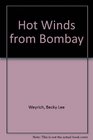Hot Winds from Bombay