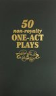Fifty Non Royalty One Act Plays