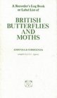 A Recorder's Log Book or Label List of British Butterflies and Moths Addenda  Corrigenda