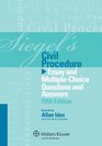 Siegels Civil Procedure Essay  Multiple Choice Q  A Fifth Edition