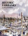 Historic Fairbanks An Illustrated History