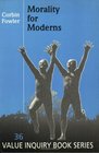 Morality For Moderns.(Value Inquiry Book Series 36)