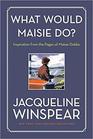 What Would Maisie Do Inspiration from the Pages of Maisie Dobbs
