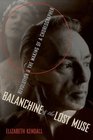Balanchine  the Lost Muse Revolution  the Making of a Choreographer