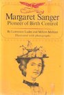 Margaret Sanger Pioneer of Birth Control