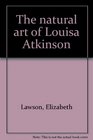 The natural art of Louisa Atkinson
