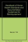 Handbook of home health standards  documentation guidelines for reimbursement