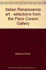 Italian Renaissance art Selections from the Piero Corsini Gallery