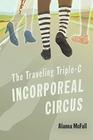 The Traveling TripleC Incorporeal Circus