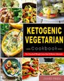 Ketogenic Vegetarian Cookbook For Cracked Weight Loss And A Better Lifestyle