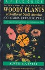 A Field Guide to the Families and Genera of Woody Plants of North west South America    With Supplementary Notes