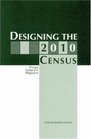 Designing the 2010 Census First Interim Report