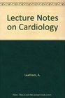 Lecture Notes on Cardiology