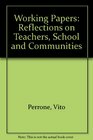 Working Papers Reflections on Teachers Schools and Communities