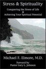 Stress  Spirituality Conquering the Stress of Life  Achieving Your Spiritual Potential