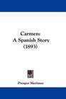 Carmen A Spanish Story