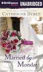 Married by Monday (Weekday Brides, Bk 2)