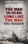 War Is Dead Long Live the War