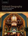 Cultural Geography Environments Landscapes Identities Inequalities third edition