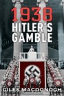 1938 Hitler's Gamble
