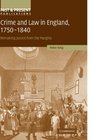 Crime and Law in England 17501840 Remaking Justice from the Margins