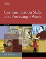 Communication Skills for the Processing of Words