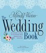 The Wedding Book An Expert's Guide to Planning Your Perfect DayYour Way