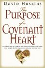 The Purpose of a Covenant Heart