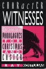 Character Witnesses Dramatic Monologues for Christmas and Easter
