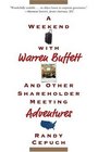 A Weekend with Warren Buffett And Other Shareholder Meeting Adventures