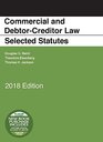 Commercial and DebtorCreditor Law Selected Statutes 2018 Edition