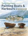Painting Boats  Harbours in Watercolour
