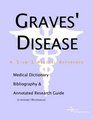 Graves' Disease  A Medical Dictionary Bibliography and Annotated Research Guide to Internet References