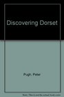 Discovering Dorset