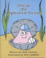 Oscar The Orphaned Oyster