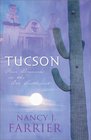 Tucson: Sonoran Sunrise / Sonoran Star / Sonoran Sweetheart / Sonoran Secret