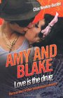 Amy and Blake  Love is the Drug