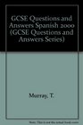 GCSE Questions and Answers Spanish 2000
