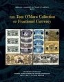 The Tom O'Mara Collection of Fractional Currency Heritage Signature Auction 374