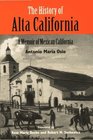 The History of Alta California: A Memoir of Mexican California