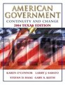American Government Continuity and Change 2004 Second Texas Edition