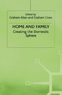 Home and Family Creating the Domestic Sphere