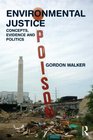Environmental Justice Concepts Evidence and Politics