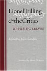 Lionel Trilling and the Critics Opposing Selves