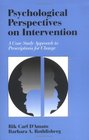 Psychological Perspectives on Intervention A Case Study Approach to Prescriptions for Change