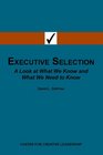 Executive Selection A Look at What We Know and What We Need to Know