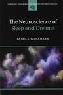 The Neuroscience of Sleep and Dreams