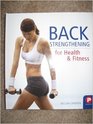 Back Strengthening for Health  Fitness