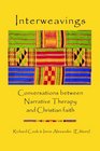 Interweavings Conversations Between Narrative Therapy And Christian Faith