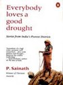Everybody Loves a Good Drought Stories from India's Poorest Districts